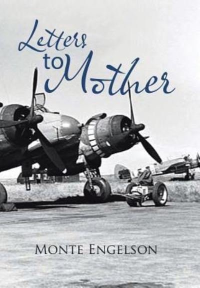 Cover for Monte Engelson · Letters to Mother (Hardcover Book) (2017)