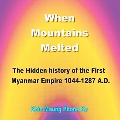 Cover for Khin Maung Phone Ko · When Mountains Melted (Pocketbok) (2018)
