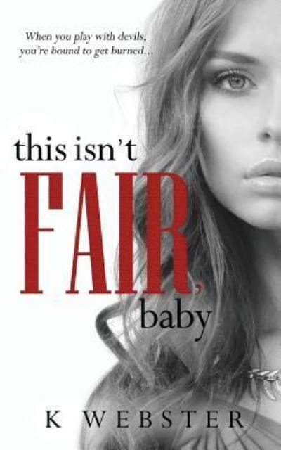 Cover for K Webster · This Isn't Fair, Baby (Paperback Bog) (2017)