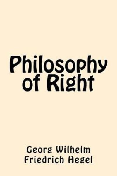 Cover for Georg Wilhelm Friedrich Hegel · Philosophy of Right (Pocketbok) (2017)