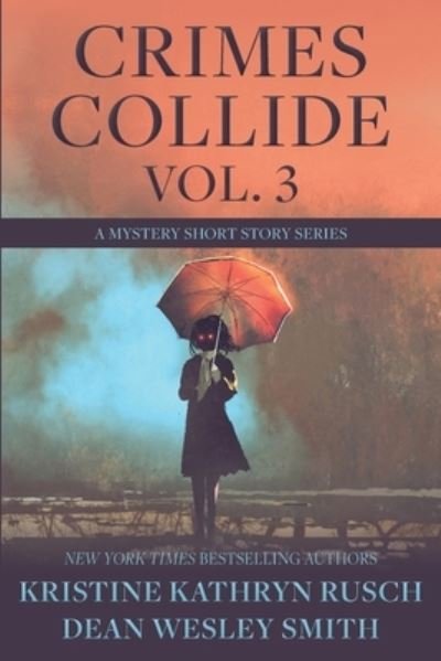 Cover for Kristine Kathryn Rusch · Crimes Collide, Vol. 3 (Pocketbok) (2022)