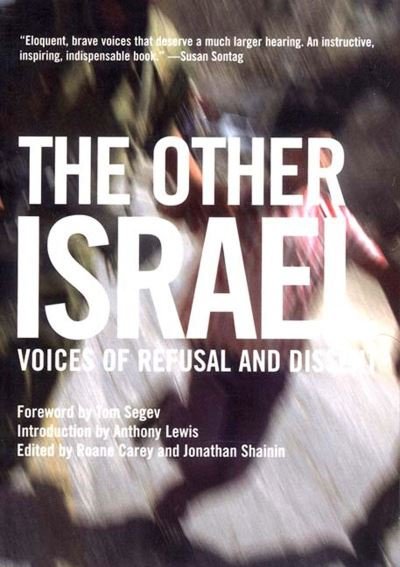 Cover for Roane Carey · The Other Israel: Voices of Refusal and Dissent (Pocketbok) (2004)