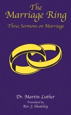 Cover for Martin Luther · The Marriage Ring: Three Sermons on Marriage (Paperback Book) (2003)