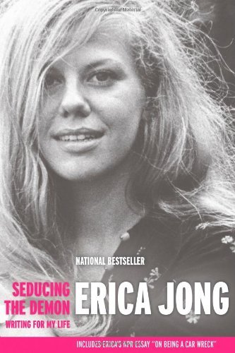 Cover for Erica Jong · Seducing the Demon: Writing for My Life (Taschenbuch) (2007)