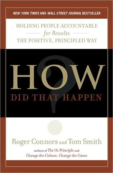 Cover for Tom Smith · How Did That Happen?: Holding People Accountable for Results the Positive, Principled Way (Paperback Bog) (2011)
