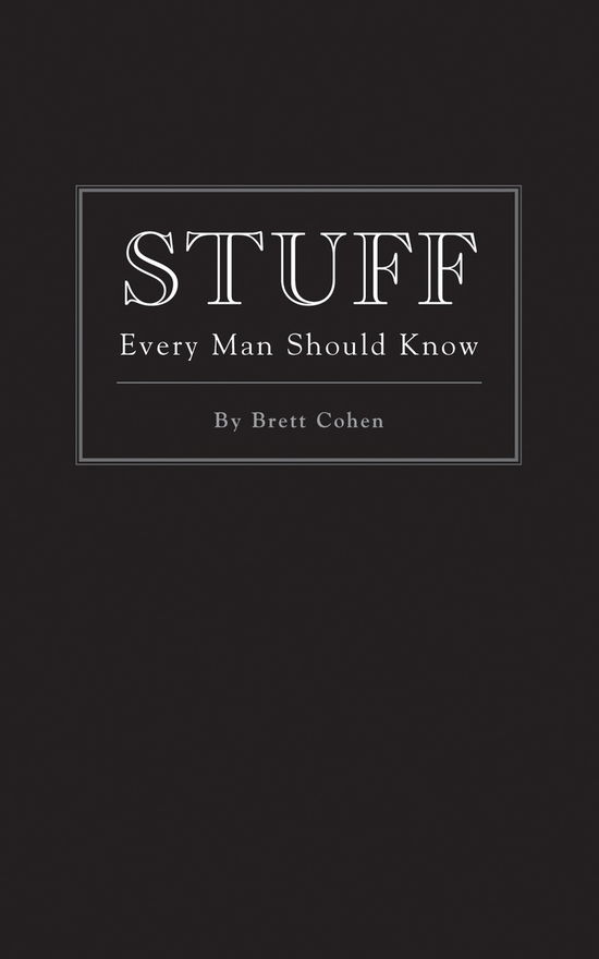 Cover for Brett Cohen · Stuff Every Man Should Know - Stuff You Should Know (Hardcover Book) (2009)