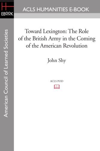 Cover for John Shy · Toward Lexington: the Role of the British Army in the Coming of the American Revolution (Paperback Book) (2008)