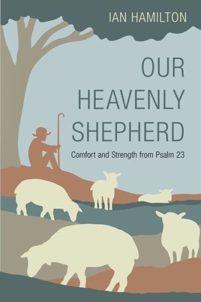 Cover for Ian Hamilton · Our Heavenly Shepherd (Pocketbok) (2021)