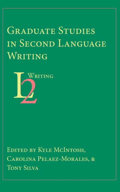 Cover for Kyle McIntosh · Graduate studies in second language writing (Book) (2015)
