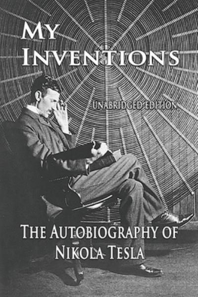 Cover for Nikola Tesla · My Inventions: The Autobiography of Nikola Tesla (Taschenbuch) (2019)