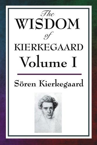 Cover for Sören Kierkegaard · The Wisdom of Kierkegaard Vol. I (Taschenbuch) (2008)