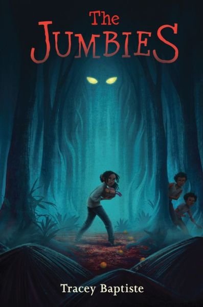 Cover for Tracey Baptiste · The Jumbies (Gebundenes Buch) (2015)