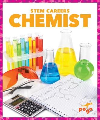 Chemist - STEM Careers - R.J. Bailey - Bücher - Jump! Incorporated - 9781620317143 - 28. Februar 2019