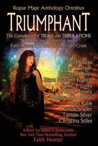 Triumphant Rogue Mage Anthology Omnibus - Faith Hunter - Books - Lore Seekers Press - 9781622681143 - May 12, 2017