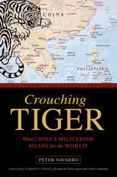 Cover for Peter Navarro · Crouching Tiger: What China's Militarism Means for the World (Gebundenes Buch) (2015)