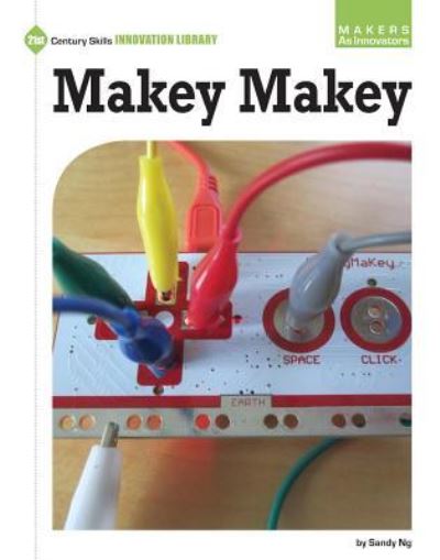 Cover for Sandy Ng · Makey Makey (Hardcover Book) (2016)