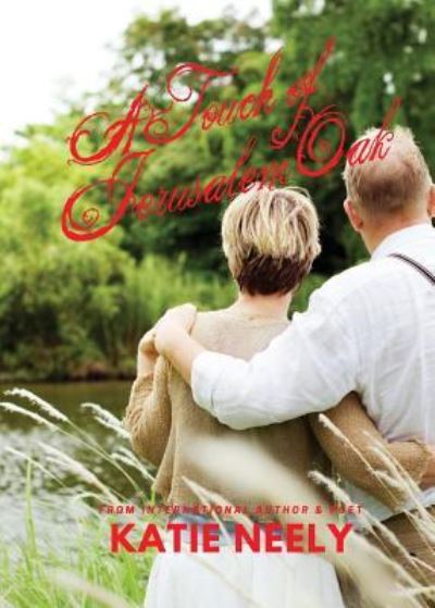 A Touch of Jerusalem Oak - Katie Neely - Bøger - Neely Worldwide Publishing - 9781635353143 - 6. februar 2015