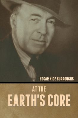 Cover for Edgar Rice Burroughs · At the Earth's Core (Taschenbuch) (2022)