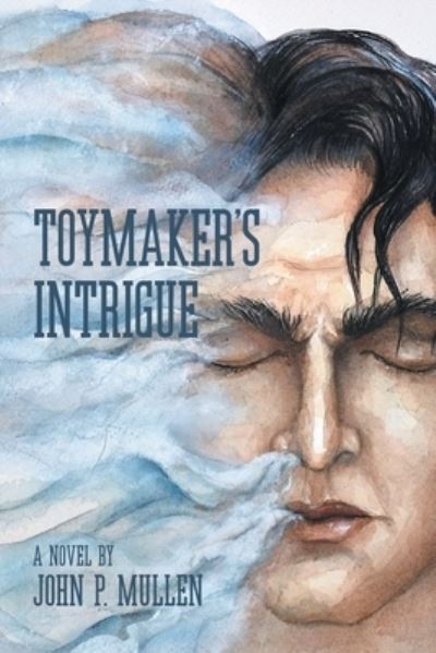 Cover for John P. Mullen · Toymaker's Intrigue (Book) (2023)