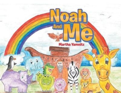 Cover for Martha Yamnitz · Noah and Me (Paperback Book) (2018)