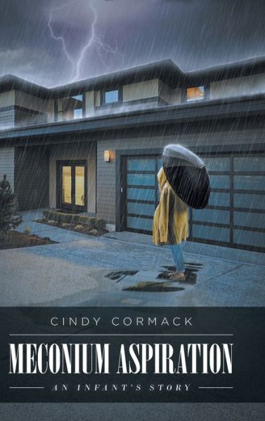 Cover for Cindy Cormack · Meconium Aspiration: An Infant's Story (Hardcover Book) (2019)