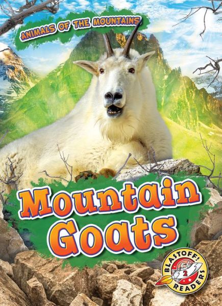 Mountain Goats - Lindsay Shaffer - Książki - Blastoff! Readers - 9781644870143 - 1 sierpnia 2019