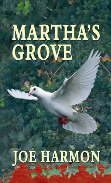 Cover for Joe Harmon · Martha's Grove (Hardcover Book) (2007)