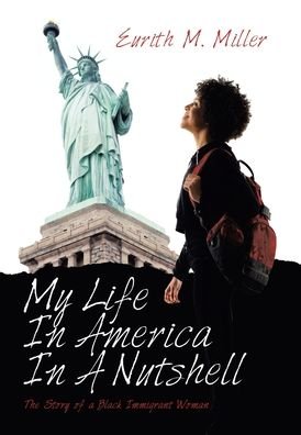 Cover for Eurith M Miller · My Life in America in a Nutshell (Hardcover bog) (2020)