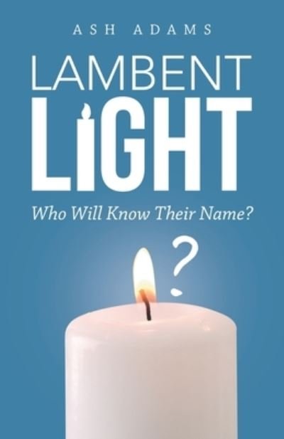 Cover for Ash Adams · Lambent Light (Pocketbok) (2022)