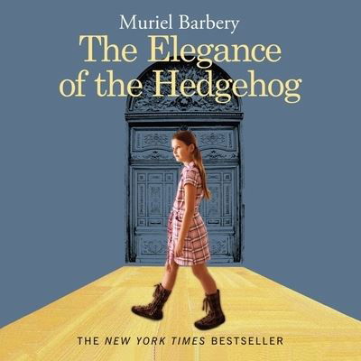 Cover for Muriel Barbery · The Elegance of the Hedgehog Lib/E (CD) (2009)