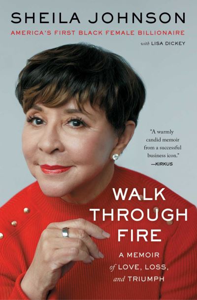 Cover for Sheila Johnson · Walk Through Fire: A Memoir of Love, Loss, and Triumph (Paperback Book) (2024)