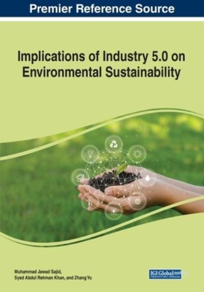 Cover for Muhammad Jawad Sajid · Implications of Industry 5.0 on Environmental Sustainability (Book) (2022)