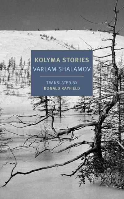 Kolyma Stories - Donald Rayfield - Books - The New York Review of Books, Inc - 9781681372143 - June 12, 2018