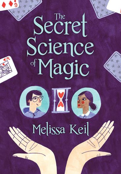 Cover for Melissa Keil · The secret science of magic (Bok) [First edition. edition] (2018)