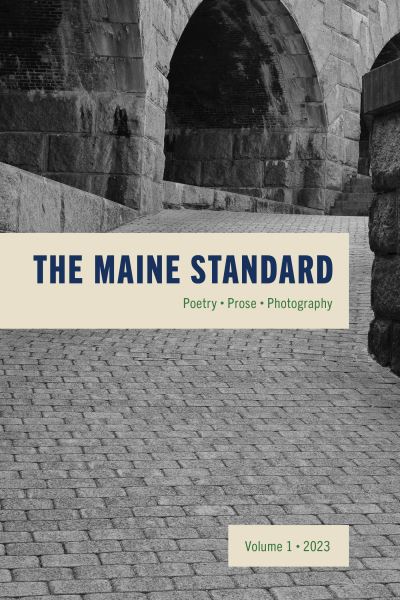 Cover for The Maine Standard Vol. 1: Poetry, Prose, Photography (Paperback Book) (2024)