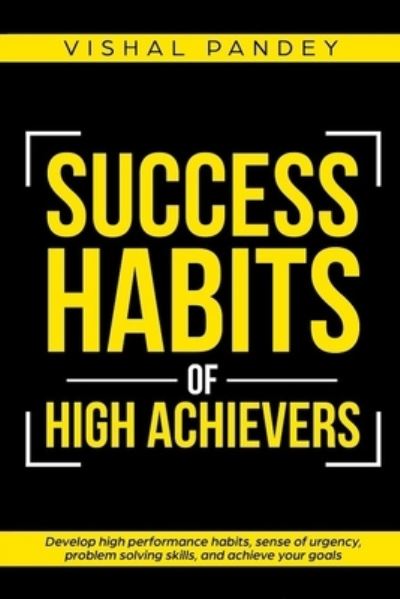 Cover for Vishal Pandey · Success Habits of High Achievers (Book) (2019)