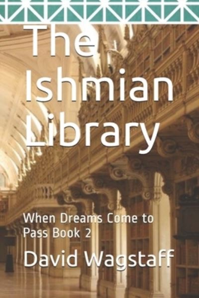 The Ishmian Library - David Wagstaff - Bøger - Amazon Digital Services LLC - Kdp Print - 9781696826143 - 1. oktober 2019