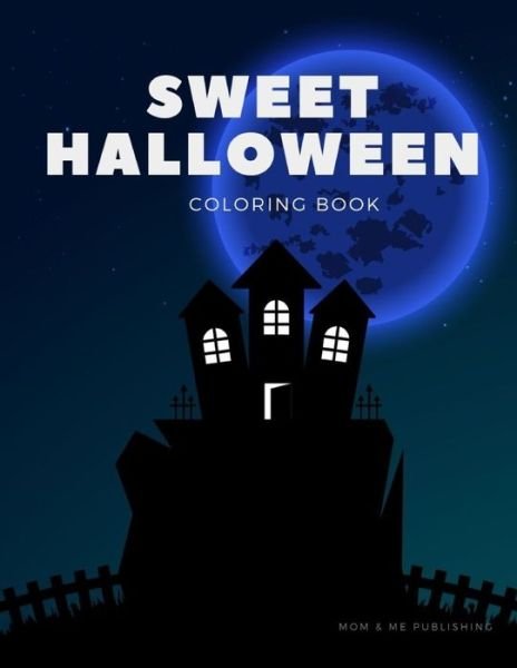 Cover for Mom &amp; Me Publishing · Sweet Halloween (Paperback Book) (2019)