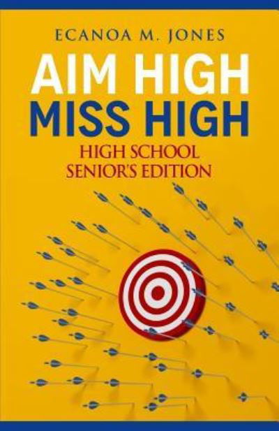 Cover for Ecanoa M Jones · Aim High, Miss High (Pocketbok) (2018)