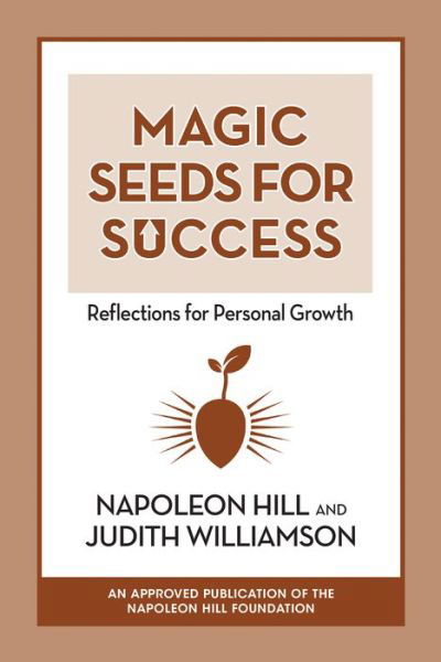 Cover for Napoleon Hill · Magic Seeds for Success: Reflections for Personal Growth: Reflections for Personal Growth (Taschenbuch) (2019)