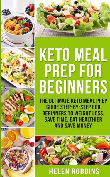 Cover for Helen Robbins · Keto Meal Prep for Beginners (Paperback Book) (2018)