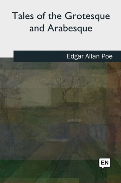 Cover for Edgar Allan Poe · Tales of the Grotesque and Arabesque (Paperback Book) (2018)