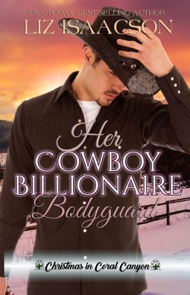 Cover for Liz Isaacson · Her Cowboy Billionaire Bodyguard (Paperback Book) (2018)