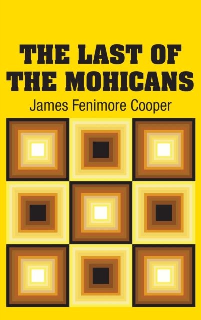 Cover for James Fenimore Cooper · The Last of the Mohicans (Innbunden bok) (2018)