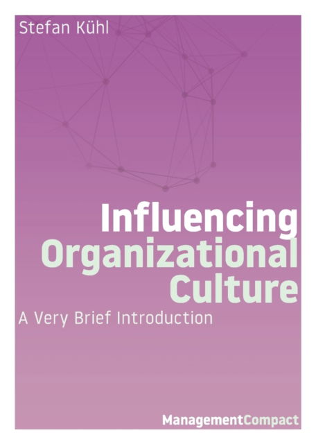Cover for Stefan Kuhl · Influencing Organizational Culture (Paperback Book) (2018)