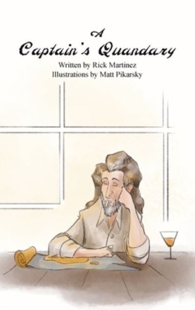 Cover for Rick A Martinez · A Captain's Quandary (Hardcover Book) (2021)