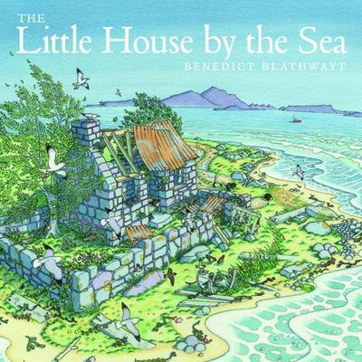 The Little House by the Sea - Benedict Blathwayt - Książki - Birlinn General - 9781780273143 - 23 lipca 2015