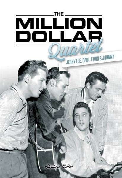 The Million Dollar Quartet - Stephen Miller - Books - Omnibus Press - 9781780385143 - March 1, 2013