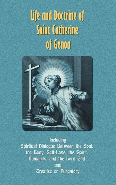 Cover for Caterina Fieschi Adorno · Life and Doctrine of Saint Catherine of Genoa (Hardcover Book) (2012)