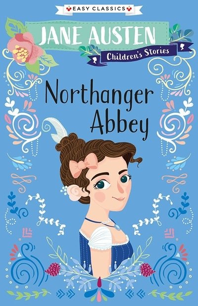 Cover for J Austen · Northanger Abbey (Easy Classics) - Jane Austen Children's Stories (Easy Classics) (Paperback Bog) (2020)